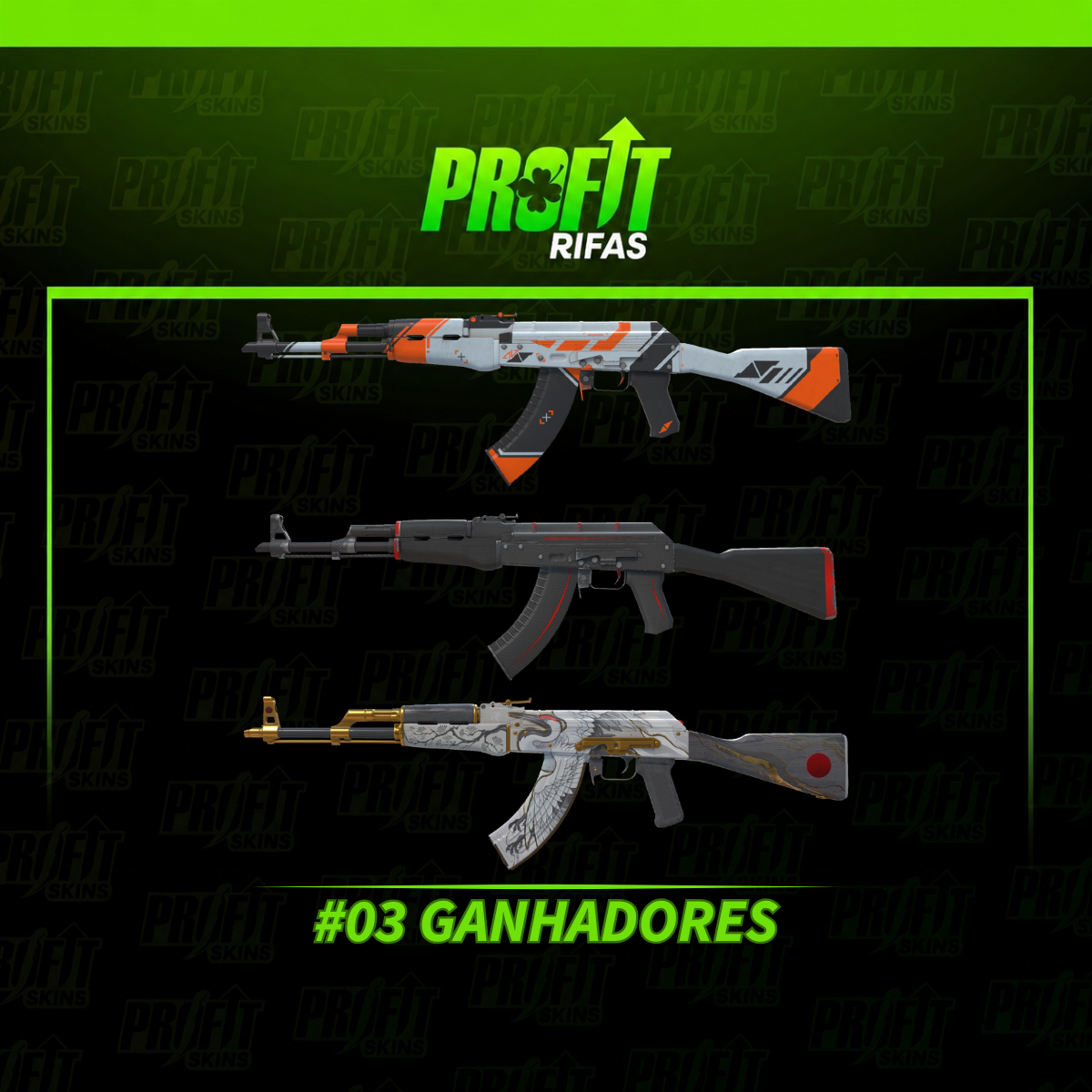 RIFINHA DE AK-47 | #03 GANHADORES